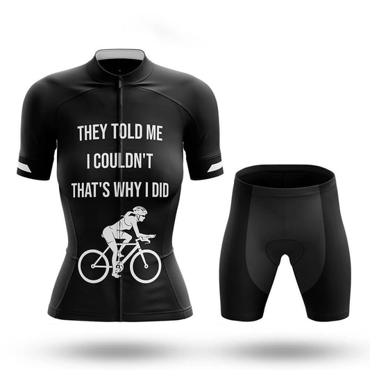 That's Why I Did - Women's Cycling Kit