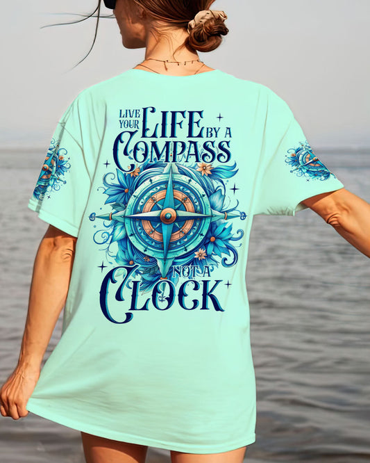 LIVE YOUR LIFE BY A COMPASS ALL OVER PRINT - TLNT2306233