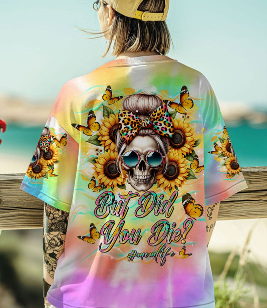 BUT DID YOU DIE MOM LIFE SUNFLOWER MESSY BUN SKULL ALL OVER PRINT - TLTR1203251