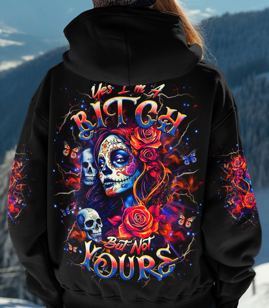 YES I'M A B BUT NOT YOURS ALL OVER PRINT - YHHG2802251