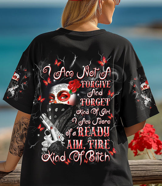 I AM NOT A FORGIVE AND FORGET KIND OF GIRL ALL OVER PRINT - TLNT1003254