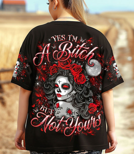 YES I'M A B BUT NOT YOURS SUGAR SKULL ALL OVER PRINT - TLNO0703252