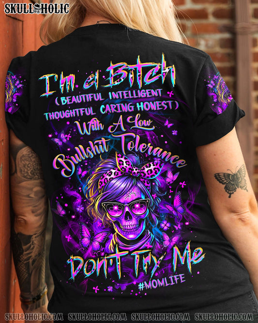 I'M A B DON'T TRY ME MOMLIFE ALL OVER PRINT - YHLT2703254