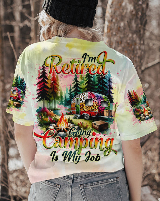 I'M RETIRED GOING CAMPING ALL OVER PRINT - TLNO1710231