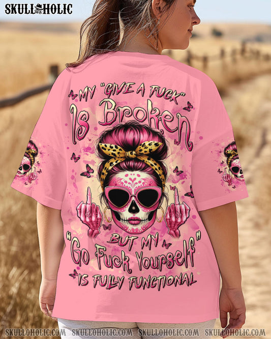 MY GIVE A F IS BROKEN ALL OVER PRINT - YHLN2503252