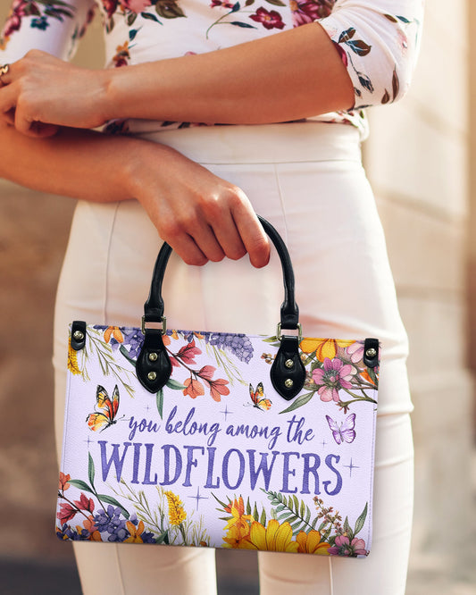 You Belong Among The Wildflowers Leather Handbag