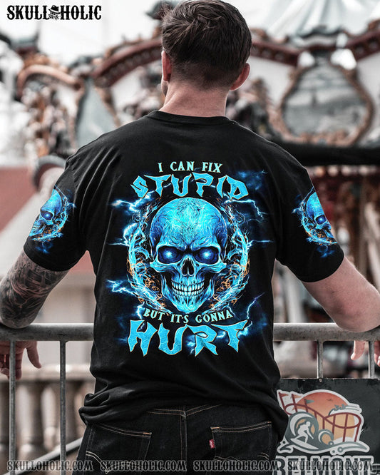 I CAN FIX STUPID BUT IT'S GONNA HURT SKULL ALL OVER PRINT - TLNT1909232