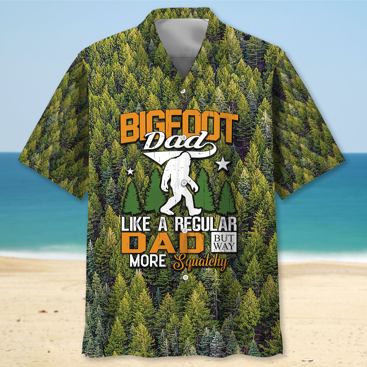 Bigfoot Dad Is Like Regular Dad But Way More Squatchy Hawaiian Shirt