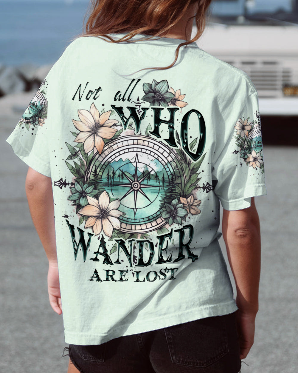 NOT ALL WHO WANDER ARE LOST ALL OVER PRINT - TYTD1905232