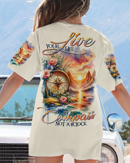 LIVE YOUR LIFE BY A COMPASS ALL OVER PRINT - TLTR2610231