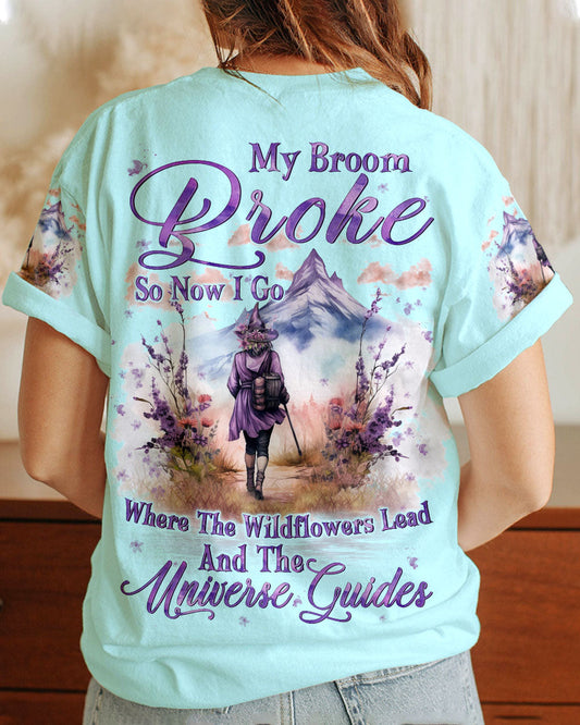 MY BROOM BROKE SO NOW WILDFLOWERS HALLOWEEN ALL OVER PRINT - YHLN1808232