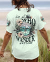 NOT ALL WHO WANDER ARE LOST ALL OVER PRINT - TYTD1905232