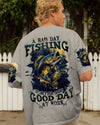 A BAD DAY FISHING ALL OVER PRINT - TLTW2806232