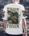 WISHIN' I WAS FISHIN' ALL OVER PRINT - TLNT2806232
