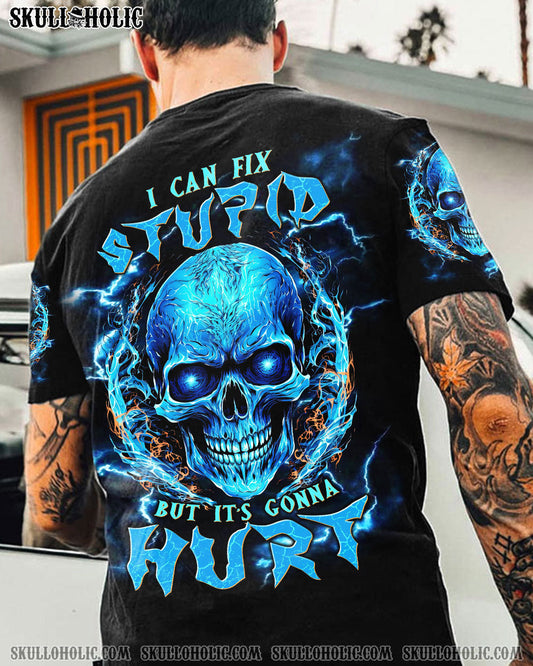I CAN FIX STUPID BUT IT'S GONNA HURT SKULL ALL OVER PRINT - TLNT1909232