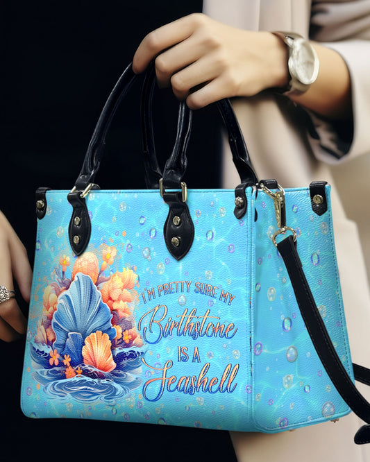 I'M Pretty Sure My Birthstone Leather Handbag