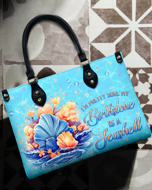 I'M Pretty Sure My Birthstone Leather Handbag
