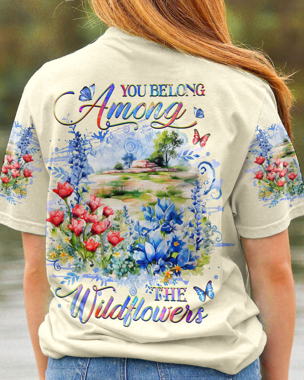 YOU BELONG AMONG THE WILDFLOWERS ALL OVER PRINT - YHHG1907233