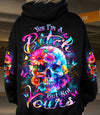 YES I'M A B BUT NOT YOURS ALL OVER PRINT - YHDU1203252