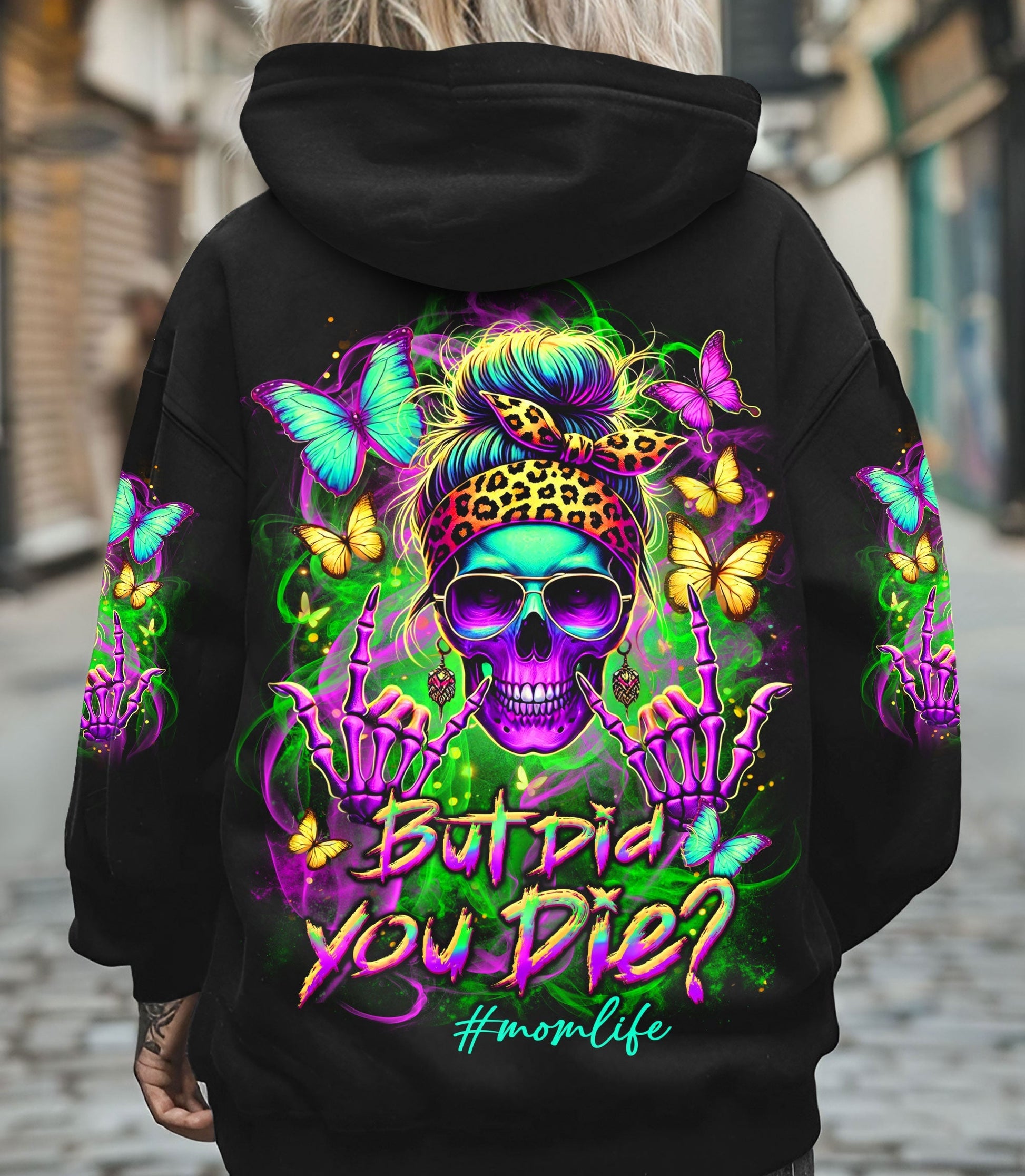 BUT DID YOU DIE MOM LIFE ALL OVER PRINT - YHLT1203252