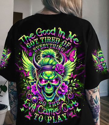 THE GOOD IN ME GOT TIRED OF ALL OVER PRINT - YHDU2003253