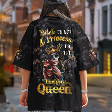 IM THE FUCKING QUEEN OUT ALL OVER PRINT