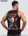 IF KARMA DOESN'T HIT YOU ALL OVER PRINT - YHLN1602234
