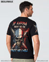 IF KARMA DOESN'T HIT YOU ALL OVER PRINT - YHLN1602234