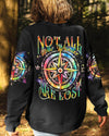 NOT ALL WHO WANDER ARE LOST ALL OVER PRINT - TYTM2305232