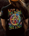 NOT ALL WHO WANDER ARE LOST ALL OVER PRINT - TYTM2305232