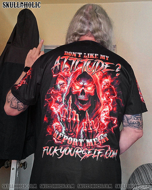 DON'T LIKE MY ATTITUDE REAPER ALL OVER PRINT - TLNO2710233
