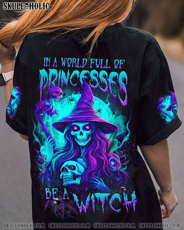 IN A WORLD FULL OF PRINCESSES BE A WITCH HALLOWEEN ALL OVER PRINT - YHDU2507234