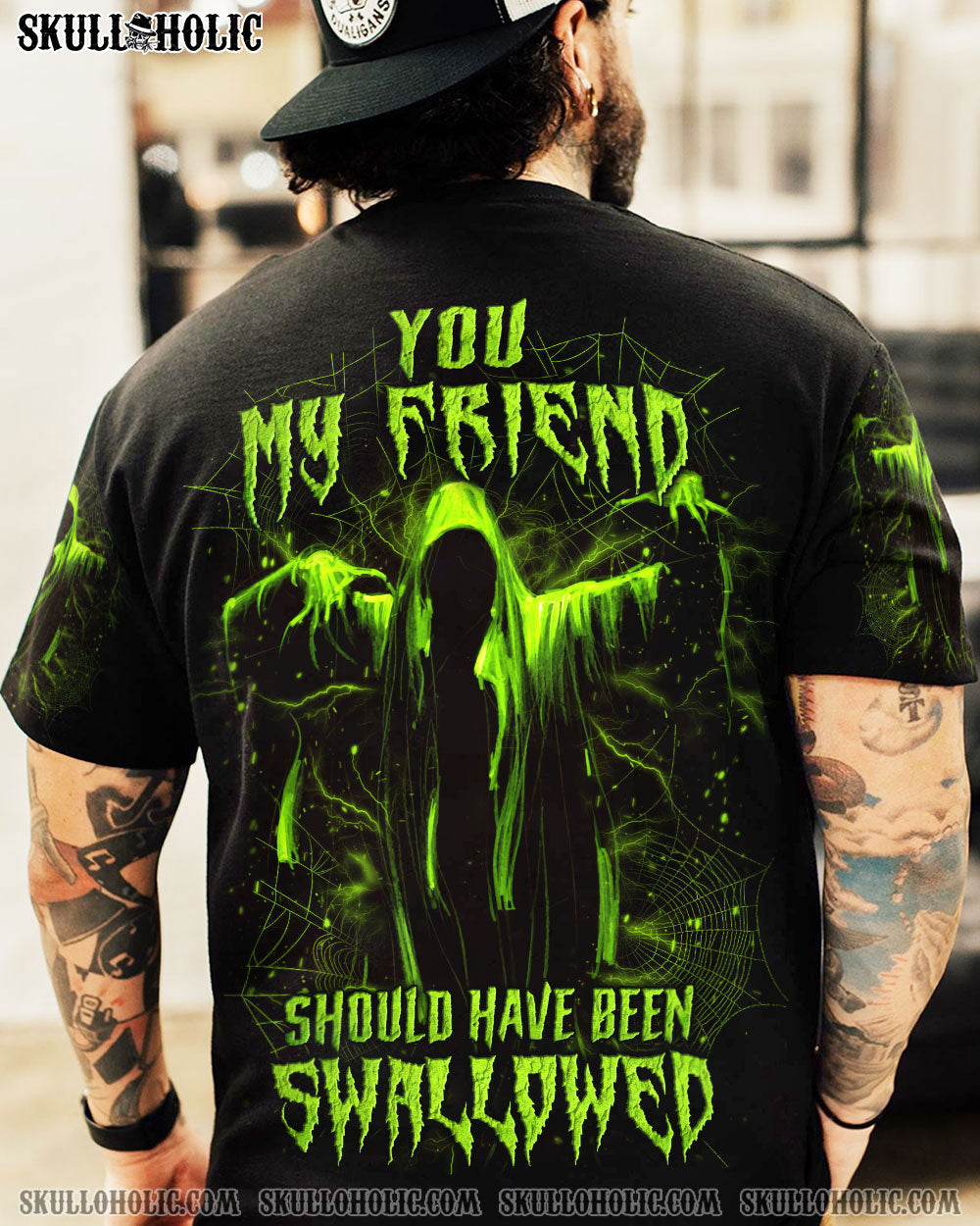YOU MY FRIEND SHOULD HAVE BEEN SWALLOWED HALLOWEEN ALL OVER PRINT - YHLN1608232