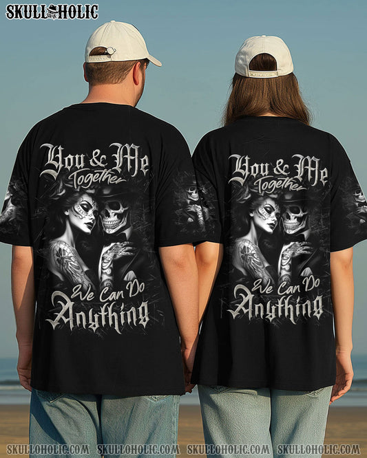 YOU AND ME TOGETHER WE CAN DO ANYTHING COUPLE ALL OVER PRINT - YHLN1504254