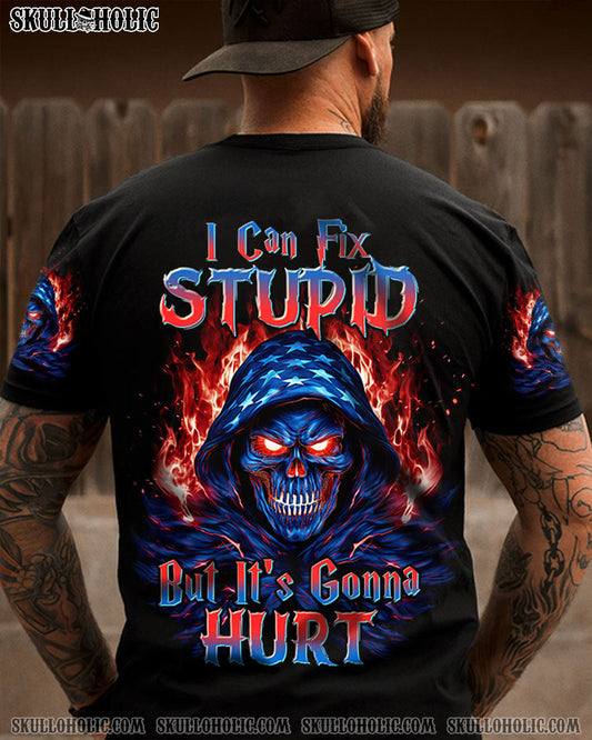 I CAN FIX STUPID BUT IT'S GONNA HURT AMERICA SKULL REAPER ALL OVER PRINT - TLTW2609233