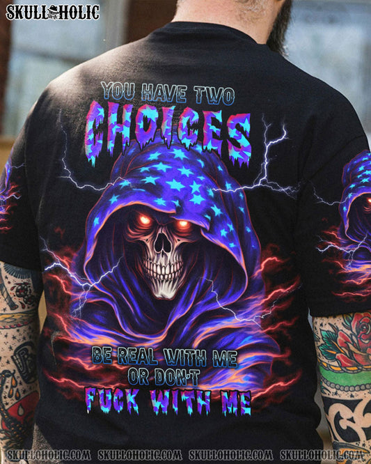 YOU HAVE TWO CHOICES SKULL REAPER ALL OVER PRINT - TLNT1105231