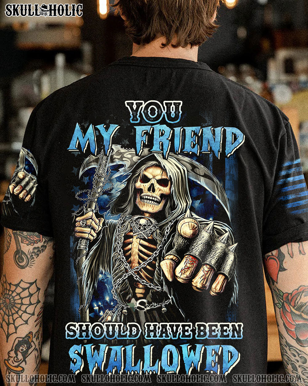 YOU MY FRIEND SHOULD HAVE BEEN SWALLOWED ALL OVER PRINT - YHHN0811222