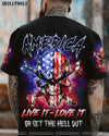 AMERICA LIVE IT LOVE IT OR GET THE HELL OUT ALL OVER PRINT - YHLN1206231