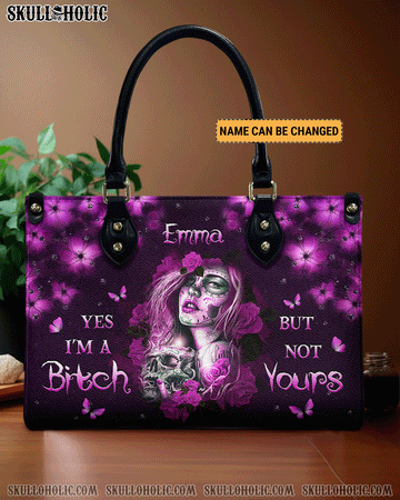 YES I'M A B BUT NOT YOURS LEATHER HANDBAG - YHKD2703242