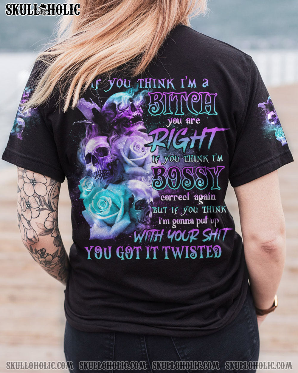 IF YOU THINK I'M A B 3 SKULLS ROSE ALL OVER PRINT - TLNO0111221