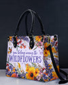You Belong Among The Wildflowers Leather Handbag