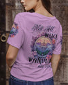 NOT ALL WHO WANDER ARE LOST ALL OVER PRINT - TYTM1905231