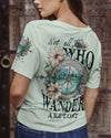 NOT ALL WHO WANDER ARE LOST ALL OVER PRINT - TYTD1905232