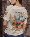 NOT ALL WHO WANDER ARE LOST ALL OVER PRINT - YHDU2905232