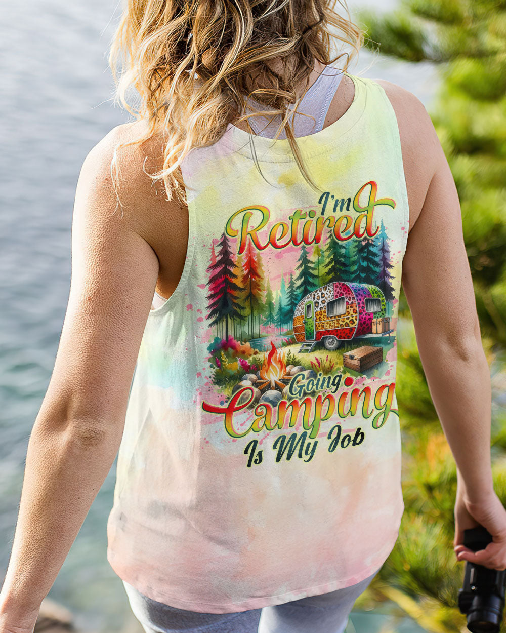 I'M RETIRED GOING CAMPING ALL OVER PRINT - TLNO1710231
