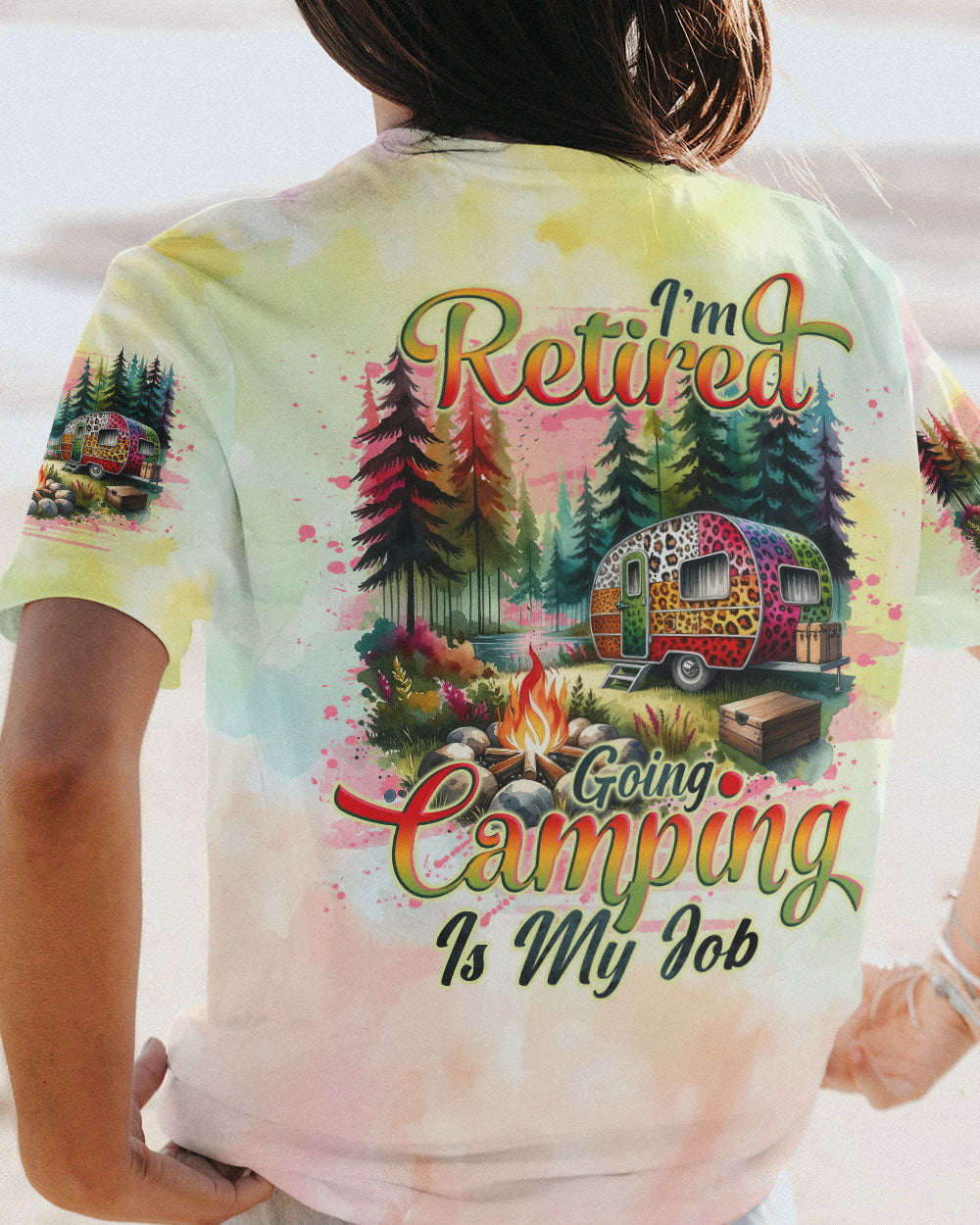 I'M RETIRED GOING CAMPING ALL OVER PRINT - TLNO1710231