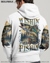 WISHIN' I WAS FISHIN' ALL OVER PRINT - TLNT2806232