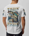 WISHIN' I WAS FISHIN' ALL OVER PRINT - TLNT2806232
