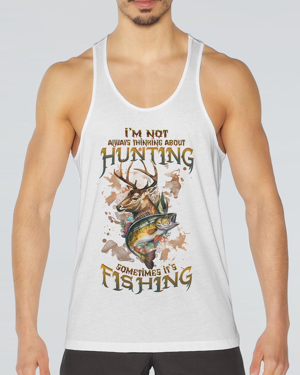 I'M NOT ALWAYS THINKING HUNTING FISHING ALL OVER PRINT - TLNZ2009232