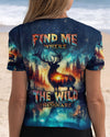 FIND ME WHERE THE WILD THINGS ARE DEER HUNTING NATURE ALL OVER PRINT  - TLNZ2311241